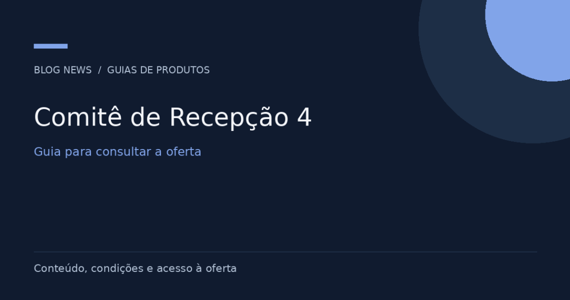 Comitê de Recepção 4 — Guia para consultar a oferta