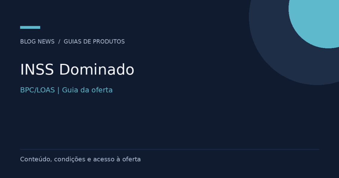 INSS Dominado BPC/LOAS, de Flávia de Melo: como avaliar a oferta 1 INSS Dominado — BPC/LOAS | Guia da oferta